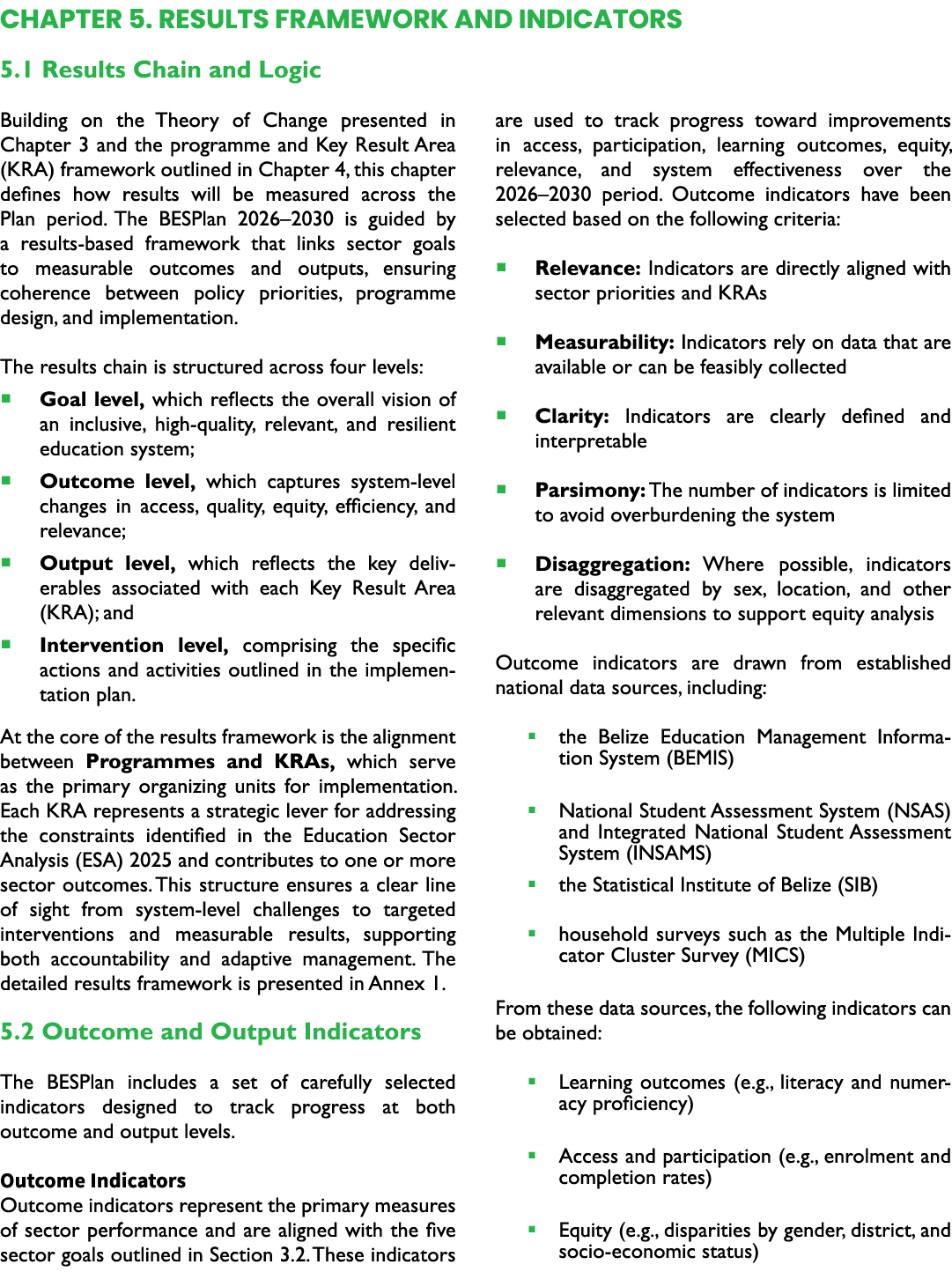 Chapter 5. Results Framework and Indicators 5.1 Results Chain and Logic Building on the Theory of Change presented in...