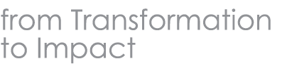 from Transformation to Impact